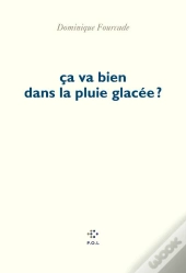 Ça Va Bien Dans La Pluie Glacée ?