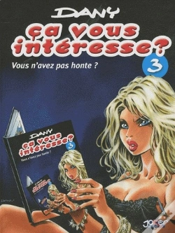 Capa do artigo Ça Vous Intéresse ? T.3 ; Vous N'Avez Pas Honte ?