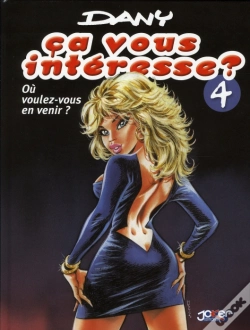 Capa do artigo Ça Vous Intéresse ? T.4 ; Où Voulez-Vous En Venir ?