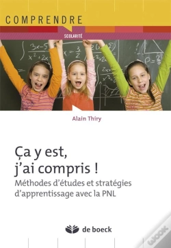 Capa do artigo Ca Y Est, J'Ai Compris Methodes D'Etudes Et Strategie D'Apprentissage Avec La Pnl