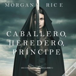 Capa do artigo Caballero, Heredero, Príncipe (De Coronas Y Gloria - Libro 3)