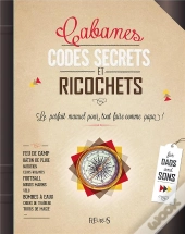 Cabanes, Codes Secrets Et Ricochets