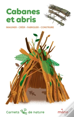 Capa do artigo Cabanes Et Abris : Imaginer, Créer, Fabriquer, Construire