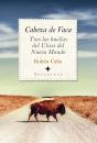 Cabeza De Vaca. Tras Las Huellas De Ulises Del Nuevo Mundo - Preview