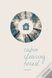 Cabin, Clearing, Forest