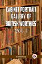 Cabinet Portrait Gallery Of British Worthies. Volume I (Edition2023) - Preview