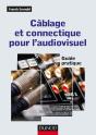 Cablage Et Connectique Pour L'Audiovisuel ; Guide Pratique - Preview