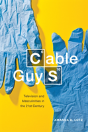 Cable Guys - Preview