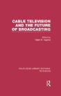 Cable Television And The Future Of Broadcasting - Preview