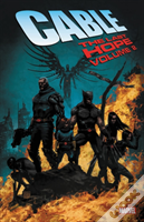 Cable: The Last Hope Vol. 2