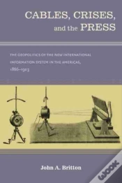 Capa do artigo Cables, Crises, And The Press