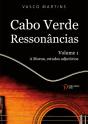 Cabo Verde Ressonâncias – Volume 1 - Preview