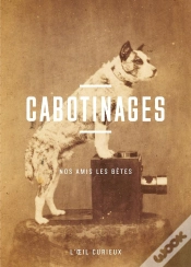 Capa do artigo Cabotinages ; Nos Amis Les Bêtes
