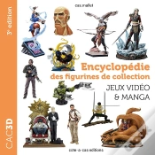 Capa do artigo Cac3d Jeux Vidéo & Manga - 3e Édition : Encyclopédie Des Figurines De Collection