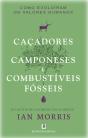 Caçadores, Camponeses e Combustíveis Fósseis - Preview