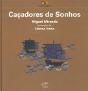 Caçadores de Sonhos - Preview