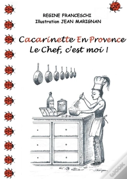 Capa do artigo Cacarinette En Provence ; Le Chef, C'Est Moi !
