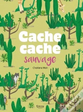 Cache-Cache Sauvage (Coll. Cherche Et Trouve)