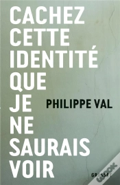 Capa do artigo Cachez Cette Identite Que Je Ne Saurais Voir