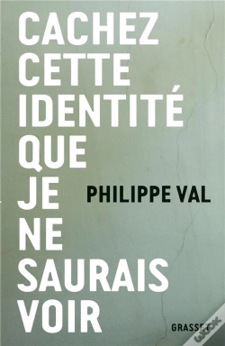 Capa do artigo Cachez Cette Identite Que Je Ne Saurais Voir