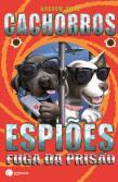 Cachorros Espiões - Fuga da Prisão