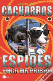 Cachorros Espiões - Fuga da Prisão