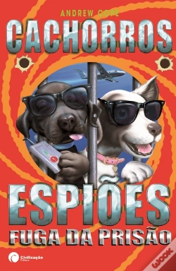 Capa do artigo Cachorros Espiões - Fuga da Prisão
