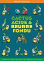 Cactus Acide & Beurre Fondu - Preview