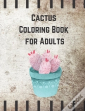 Cactus Coloring Book For Adults