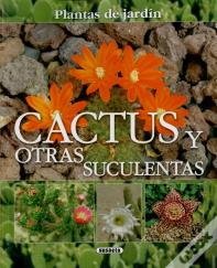Cactus Y Otras Suculentas