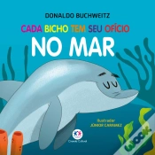 Capa do artigo Cada Bicho Tem Seu Ofício - No Mar