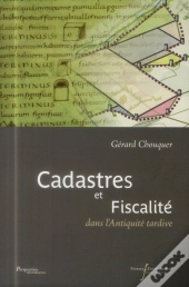 Cadastres Et Fiscalite - Dans L Antiquite Tardive