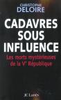 Cadavres Sous Influence ; Les Morts Mystérieuses De La Ve République - Preview