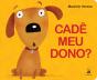 Cadê Meu Dono ? - Preview