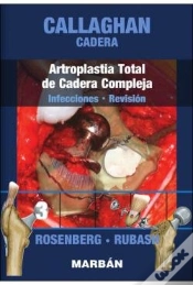 Capa do artigo Cadera: Artroplastia Total De Cadera Compleja: Infecciones - Revision