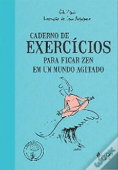 Caderno de Exercícios Para Ficar Zen em um mundo Agitado