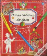 Caderno Por Imagens - O Meu Caderno do Circo