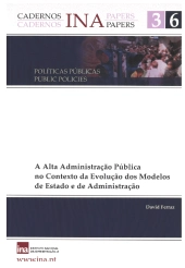 Cadernos INA N.º 36 - A Alta Administração Pública no Contexto da Evolução dos Modelos de Estado e de Administração