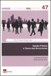 Cadernos INA N.º 47 - Gestão Pública e Teoria das Burocracias