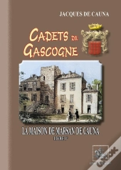Cadets De Gascogne La Maison De Marsan De Cauna (T1)