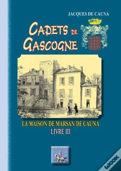 Capa do artigo Cadets De Gascogne Tome 3 ; La Maison De Marsan De Cauna