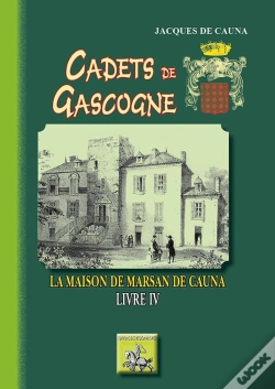 Capa do artigo Cadets De Gascogne Tome 4 ; La Maison De Marsan De Cauna