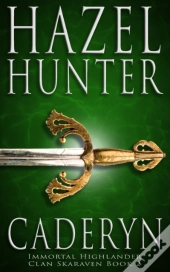 Cadeyrn (Immortal Highlander, Clan Skaraven Book 2)