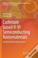 Cadmium Based Ii-Vi Semiconducting Nanomaterials