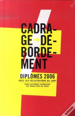 Capa do artigo Cadrage Et Débordement ; Diplômés 2006 Avec Les Félicitations Du Jury