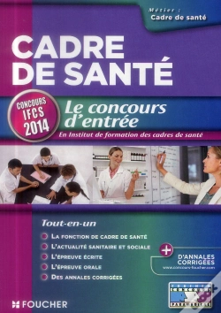 Capa do artigo Cadre De Santé ; Le Concours D'Entrée ; Concours Ifcs 2014