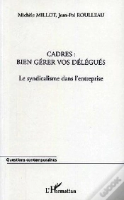 Capa do artigo Cadres : Bien Gerer Vos Delegues ; Le Syndicalisme Dans L