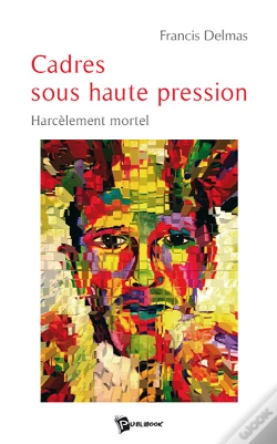 Capa do artigo Cadres Sous Haute Pression ; Harcèlement Mortel