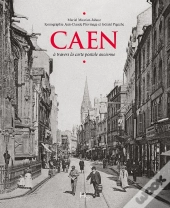 Caen À Travers La Carte Postale Ancienne