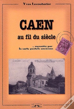 Capa do artigo Caen Au Fil Du Siecle